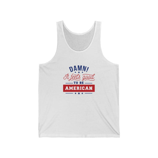 4th of July Tank Tops | Damn! It Feels Good To Be American Unisex Tank Top | sumoearth 🌎