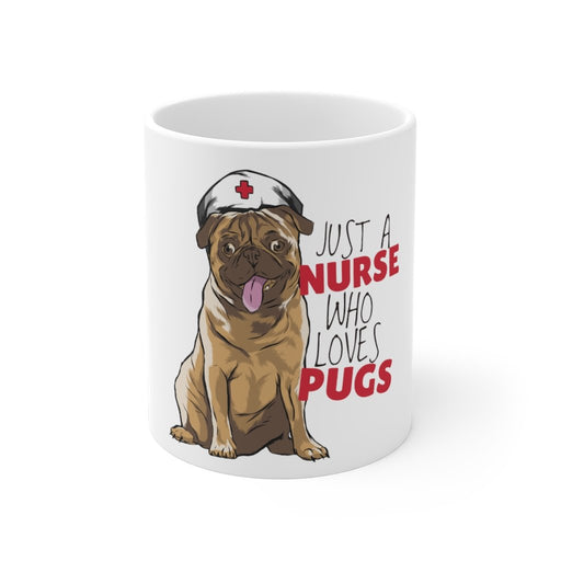 Pug Coffee Mug | Pug Coffee Mug - Just A Nurse Who Loves Pugs | sumoearth 🌎