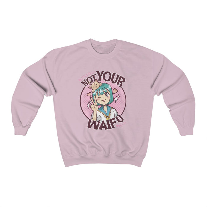 Not Your Waifu Unisex Sweatshirt