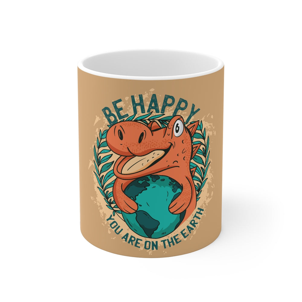 Dinosaur Coffee Mugs | Be Happy You Are On The Earth Coffee Mug | Dinosaur Coffee Mug | sumoearth 🌎